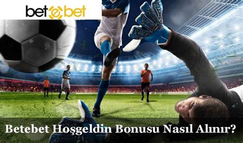 Betebet Bonus Nasıl Alınır